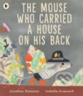 Kniha: The Mouse Who Carried a House on His Back (Jonathan Stutzman). Walker books, 2025 Kniha: The Mouse Who Carried a House on His Back (Jonathan Stutzman). Walker books, 2025