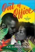 Kniha: Out of Office (Cunningham A.H.). Afterglow Books by Harlequin, 2024 Kniha: Out of Office (Cunningham A.H.). Afterglow Books by Harlequin, 2024
