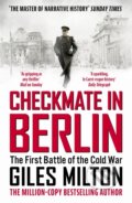 Kniha: Checkmate in Berlin (Giles Milton). John Murray, 2022 Kniha: Checkmate in Berlin (Giles Milton). John Murray, 2022