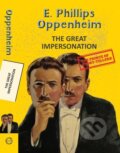 Kniha: The Great Impersonation (E. Phillips Oppenheim). , 2023 Kniha: The Great Impersonation (E. Phillips Oppenheim). , 2023
