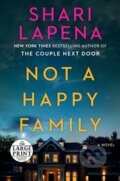 Kniha: Not a Happy Family (Shari Lapena). , 2021 Kniha: Not a Happy Family (Shari Lapena). , 2021