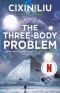 Kniha: The Three-Body Problem (Cixin Liu). Head of Zeus, 2025 Kniha: The Three-Body Problem (Cixin Liu). Head of Zeus, 2025
