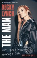 Kniha: Becky Lynch: The Man (Rebecca Quin). Sphere, 2025 Kniha: Becky Lynch: The Man (Rebecca Quin). Sphere, 2025