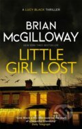 Kniha: Little Girl Lost (Brian Mcgilloway). Constable, 2022 Kniha: Little Girl Lost (Brian Mcgilloway). Constable, 2022