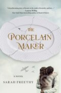 Kniha: The Porcelain Maker (Sarah Freethy). , 2023 Kniha: The Porcelain Maker (Sarah Freethy). , 2023