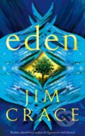 Kniha: Eden (Jim Crace). Picador, 2022 Kniha: Eden (Jim Crace). Picador, 2022