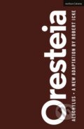 Kniha: Oresteia (Aeschylus). Methuen Drama, 2022 Kniha: Oresteia (Aeschylus). Methuen Drama, 2022