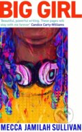 Kniha: Big Girl (Mecca Jamilah Sullivan). Virago, 2023 Kniha: Big Girl (Mecca Jamilah Sullivan). Virago, 2023