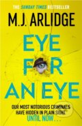 Kniha: Eye for An Eye (M. J. Arlidge). Orion, 2023 Kniha: Eye for An Eye (M. J. Arlidge). Orion, 2023