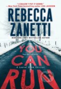Kniha: You Can Run (Rebecca Zanetti). Zebra Books, 2022 Kniha: You Can Run (Rebecca Zanetti). Zebra Books, 2022