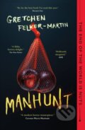 Kniha: Manhunt (Gretchen Felker-Martin). St Martin's Press, 2022 Kniha: Manhunt (Gretchen Felker-Martin). St Martin's Press, 2022