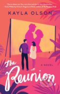 Kniha: The Reunion (Kayla Olson). Atria Books, 2023 Kniha: The Reunion (Kayla Olson). Atria Books, 2023