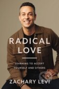 Kniha: Radical Love (Zachary Levi). HarperCollins, 2024 Kniha: Radical Love (Zachary Levi). HarperCollins, 2024