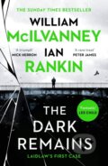 Kniha: The Dark Remains (Ian Rankin a William McIlvanney). Canongate Books, 2022 Kniha: The Dark Remains (Ian Rankin a William McIlvanney). Canongate Books, 2022