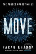 Kniha: Move (Parag Khanna). Scribner, 2021 Kniha: Move (Parag Khanna). Scribner, 2021