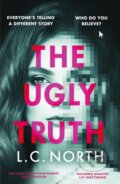 Kniha: The Ugly Truth (L.C. North). Bantam Press, 2023 Kniha: The Ugly Truth (L.C. North). Bantam Press, 2023
