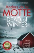 Kniha: Dead of Winter (Anders De La Motte). Zaffre, 2022 Kniha: Dead of Winter (Anders De La Motte). Zaffre, 2022