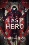 Kniha: The Last Hero (Linden A. Lewis). , 2023 Kniha: The Last Hero (Linden A. Lewis). , 2023