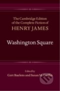 Kniha: Washington Square (Henry James, Susan M. Griffin a Gert Buelens). Cambridge University Press, 2025 Kniha: Washington Square (Henry James, Susan M. Griffin a Gert Buelens). Cambridge University Press, 2025