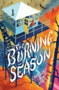 Kniha: The Burning Season (Caroline Starr Rose). , 2025 Kniha: The Burning Season (Caroline Starr Rose). , 2025