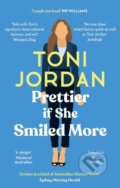 Kniha: Prettier if She Smiled More (Toni Jordan). Hachette Australia, 2024 Kniha: Prettier if She Smiled More (Toni Jordan). Hachette Australia, 2024