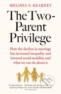 Kniha: The Two-Parent Privilege (Melissa S. Kearney). Swift Press, 2024 Kniha: The Two-Parent Privilege (Melissa S. Kearney). Swift Press, 2024