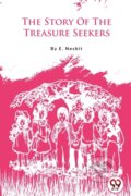Kniha: The Story of the Treasure Seekers (E. Nesbit). Double 9 Books LLP, 2023 Kniha: The Story of the Treasure Seekers (E. Nesbit). Double 9 Books LLP, 2023