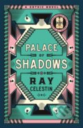 Kniha: Palace of Shadows (Ray Celestin). Mantle, 2023 Kniha: Palace of Shadows (Ray Celestin). Mantle, 2023