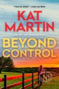 Kniha: Beyond Control (Kat Martin). Kensington Publishing Corporation, 2025 Kniha: Beyond Control (Kat Martin). Kensington Publishing Corporation, 2025
