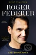 Kniha: Roger Federer (Rene Stauffer). , 2024 Kniha: Roger Federer (Rene Stauffer). , 2024