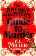 Kniha: The Antique Hunter's Guide to Murder, 2024 Kniha: The Antique Hunter's Guide to Murder, 2024