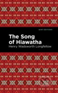 Kniha: The Song Of Hiawatha (Henry Wadsworth Longfellow). , 2021 Kniha: The Song Of Hiawatha (Henry Wadsworth Longfellow). , 2021