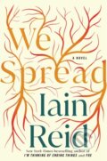 Kniha: We Spread (Iain Reid). Gallery/Scout Press, 2022 Kniha: We Spread (Iain Reid). Gallery/Scout Press, 2022