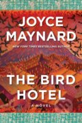 Kniha: The Bird Hotel (Joyce Maynard). , 2025 Kniha: The Bird Hotel (Joyce Maynard). , 2025