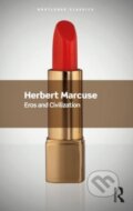 Kniha: Eros and Civilization (Herbert Marcuse). Routledge, 2023 Kniha: Eros and Civilization (Herbert Marcuse). Routledge, 2023