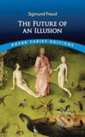 Kniha: The Future of an Illusion (Sigmund Freud). Dover Publications, 2023 Kniha: The Future of an Illusion (Sigmund Freud). Dover Publications, 2023