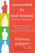 Kniha: Surrounded by Bad Bosses (And Lazy Employees), 2021 Kniha: Surrounded by Bad Bosses (And Lazy Employees), 2021