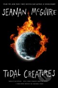 Kniha: Tidal Creatures (Seanan Mcguire). Castle Point Books, 2025 Kniha: Tidal Creatures (Seanan Mcguire). Castle Point Books, 2025