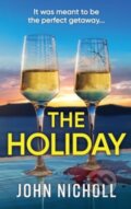 Kniha: The Holiday (John Nicholl). Boldwood Books, 2024 Kniha: The Holiday (John Nicholl). Boldwood Books, 2024