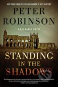 Kniha: Standing in the Shadows (Peter Robinson). , 2024 Kniha: Standing in the Shadows (Peter Robinson). , 2024