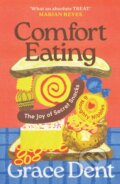 Kniha: Comfort Eating (Grace Dent). Guardian Faber, 2024 Kniha: Comfort Eating (Grace Dent). Guardian Faber, 2024