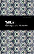 Kniha: Trilby (George Du Maurier). West Margin Press, 2022 Kniha: Trilby (George Du Maurier). West Margin Press, 2022