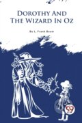 Kniha: Dorothy and the Wizard in Oz (L. Frank Baum). Double 9 Books LLP, 2023 Kniha: Dorothy and the Wizard in Oz (L. Frank Baum). Double 9 Books LLP, 2023