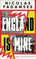 Kniha: England is Mine (Nicolas Padamsee). Serpents Tail, 2025 Kniha: England is Mine (Nicolas Padamsee). Serpents Tail, 2025
