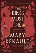 Kniha: The King Must Die (Mary Renault). Virago, 2025 Kniha: The King Must Die (Mary Renault). Virago, 2025