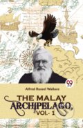 Kniha: The Malay Archipelago (Alfred Russel Wallace). Double 9 Books LLP, 2023 Kniha: The Malay Archipelago (Alfred Russel Wallace). Double 9 Books LLP, 2023