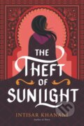Kniha: Theft of Sunlight (Intisar Khanani). HarperCollins, 2021 Kniha: Theft of Sunlight (Intisar Khanani). HarperCollins, 2021