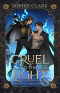 Kniha: Cruel is the Light (Sophie Clark). Penguin Books, 2025 Kniha: Cruel is the Light (Sophie Clark). Penguin Books, 2025