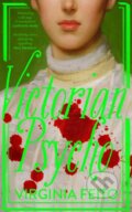 Kniha: Victorian Psycho (Virginia Feito). Fourth Estate, 2025 Kniha: Victorian Psycho (Virginia Feito). Fourth Estate, 2025