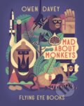 Kniha: Mad About Monkeys (Owen Davey). Flying Eye Books, 2024 Kniha: Mad About Monkeys (Owen Davey). Flying Eye Books, 2024